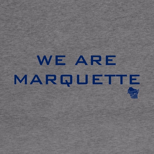 We Are Marquette by We Are Marquette